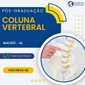 PÓS GRADUAÇÃO EM COLUNA VERTEBRAL – Fisioterapia nas Disfunções Biomecânicas e Posturais