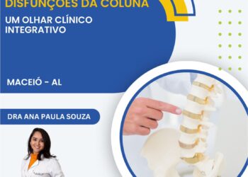 Disfunções da Coluna: um olhar Clínico Integrativo – Ana Paula Sousa (PR)