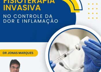 FISIOTERAPIA INVASIVA NO CONTROLE DA DOR E INFLAMAÇÃO